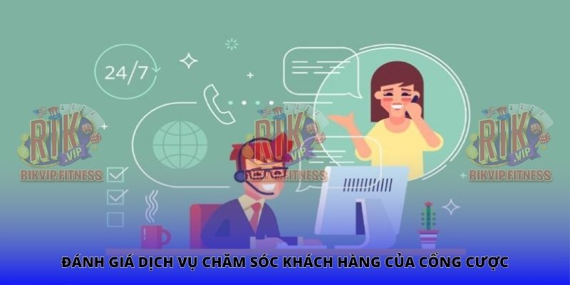 Đánh giá dịch vụ chăm sóc khách hàng của cổng cược