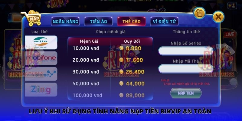 Lưu ý khi sử dụng tính năng nạp tiền Rikvip an toàn 